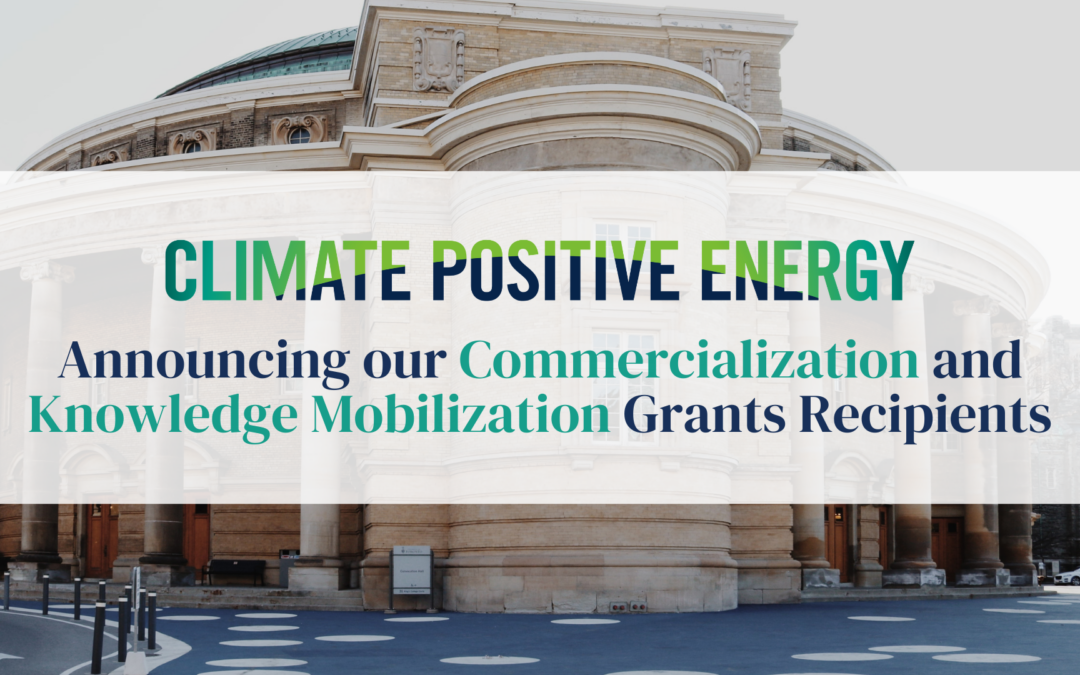 Climate Positive Energy Announces Commercialization and Knowledge Mobilization Grant Recipients