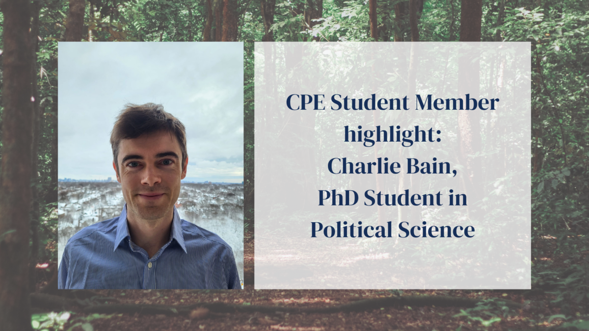 CPE Student Member highlight: Charlie Bain, PhD Student in Political Science